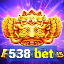538 bet